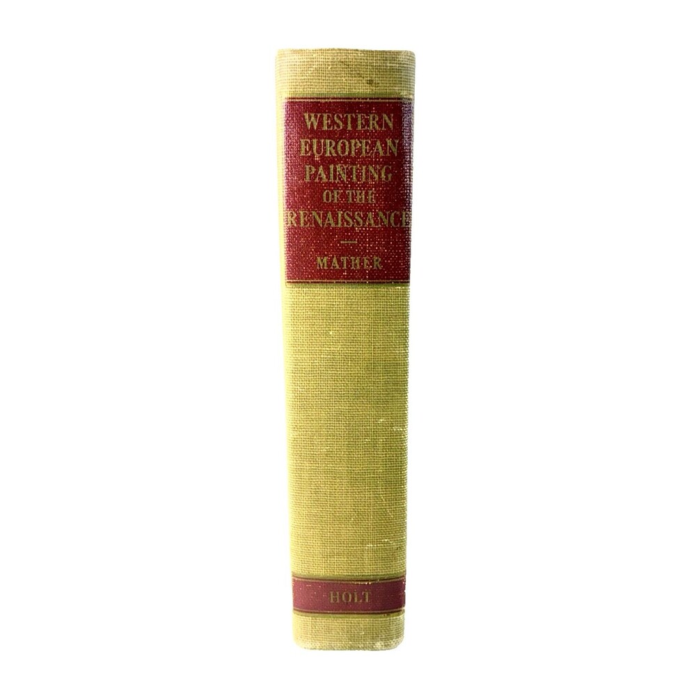 Western European Painting of the Renaissance by Frank Jewett Mather Jr 1939